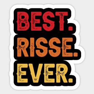 Best RISSE Ever, RISSE Second Name, RISSE Middle Name Sticker